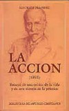 La acción : (1893) : ensayo de una crítica de la vida y de una ciencia de la práctica /