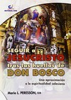 Seguir a Jesucristo tras las huellas de Don Bosco : una aproximación a la espiritualidad salesiana /