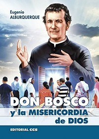 Don Bosco y la misericordia de Dios /