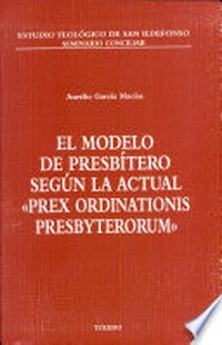 El modelo de presbitero según la actual "Prex ordinationis presbyterorum" /