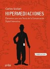 Hipermediaciones : elementos para una teoría de la comunicación digital interactiva /