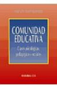 Comunidad educativa : claves psicológicas, pedagógicas y sociales /