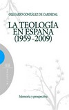La teología en España (1959-2009) : memoria y prospectiva /