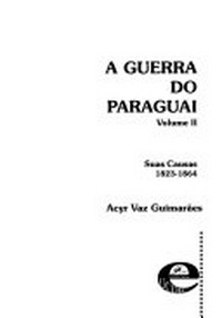A guerra do Paraguai /