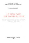 Le ideologie e il potere in crisi : pluralismo, democrazia, socialismo, comunismo, terza via e terza forza /