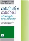 Catechisti e catechesi all'inizio de terzo millennio : indagine socio-religiosa nelle diocesi italiane /