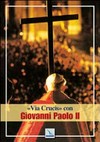 "Via Crucis" con Giovanni Paolo II /
