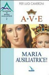 Ave, Maria Ausiliatrice! /