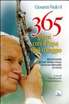 365 giorni con il Papa del coraggio /