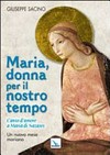 Maria, donna per il nostro tempo : canto d'amore a Maria di Nazaret : un nuovo mese mariano /