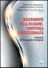 Insegnamento della religione : competenza e professionalità : prontuario dell'insegnante di religione /