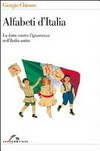 Alfabeti d'Italia : la lotta contro l'ignoranza nell'Italia unita /