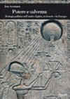 Potere e salvezza : teologia politica nell'antico Egitto, in Israele e in Europa /