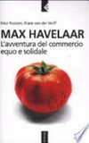 Max Havelaar : l'avventura del commercio equo e solidale /