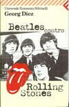 Beatles contro Rolling Stones /