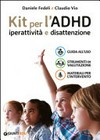Kit per l'ADHD : iperattività e disattenzione : 6-14 anni /