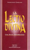 La "Lectio divina" : introduzione alla "Lectio divina" : ciclo di conversazioni tenute a Camaldoli nell'estate 1986 /