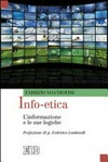 Info-etica : l'informazione e le sue logiche /
