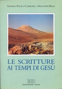 Le Scritture ai tempi di Gesù : introduzione alla LXX e alle antiche versioni aramaiche /