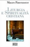 Liturgia e spiritualità cristiana /