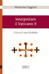 Interpretare il Vaticano II : storia di un dibattito /