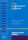 Il fenomeno religioso : manuale di sociologia della religione /