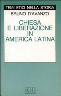 Chiesa e liberazione in America Latina : da un ethos del sistema ad un ethos di liberazione /