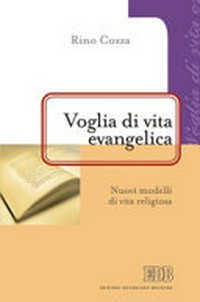 Voglia di vita evangelica : nuovi modelli di vita religiosa /