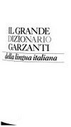 Il grande dizionario Garzanti della lingua italiana /