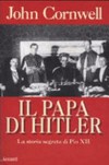 Il Papa di Hitler : la storia segreta di Pio XII /
