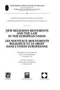 New religious movements and the law in the European union : proceedings of the meeting, Lisbon, Universidade Moderna, 8-9 November, 1997 /