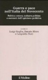 Guerra e pace nell'Italia del Novecento : politica estera, cultura politica e correnti dell'opinione pubblica /