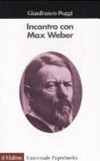Incontro con Max Weber /