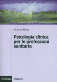 Psicologia clinica per le professioni sanitarie /