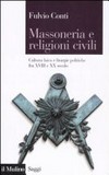 Massoneria e religioni civili : cultura laica e liturgie politiche fra XVIII e XX secolo /