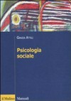 Psicologia sociale : tra basi innate e influenza degli altri /