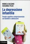 La depressione infantile : terapia cognitivo-comportamentale con bambini e adolescenti /