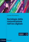 Sociologia della comunicazione nell'era digitale /