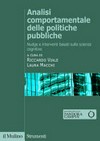 Analisi comportamentale delle politiche pubbliche : nudge e interventi basati sulle scienze cognitive /