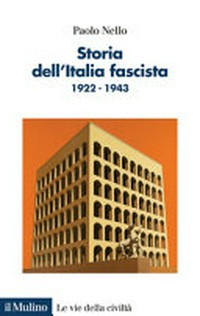 Storia dell'Italia fascista : 1922-1943 /
