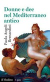 Donne e dee nel Mediterraneo antico /
