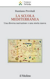 La scuola mediterranea : una diversa narrazione e una storia nuova /