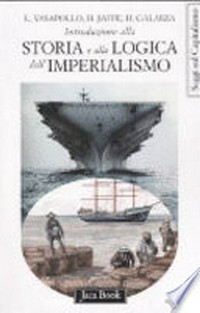 Introduzione alla storia e alla logica dell'imperialismo /