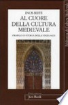 Al cuore della cultura medievale : un profilo di storia della teologia /