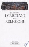 I cristiani e le religioni : dagli Atti degli Apostoli al Vaticano II /