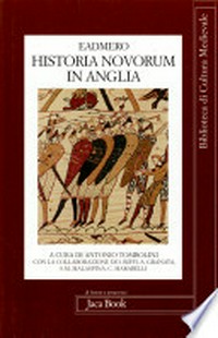 Historia novorum in Anglia = Storia dei tempi nuovi in Inghilterra (libri I-IV) /