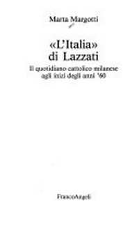 "L'Italia" di Lazzati : il quotidiano cattolico milanese agli inizi degli anni '60 /