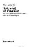 Solidarietà ed etica laica : un'indagine sul volontariato in Emilia Romagna /