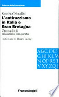 L'antirazzismo in Italia e in Gran Bretagna : uno studio di educazione comparata /