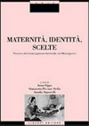 Maternità, identità, scelte : percorsi dell'emancipazione femminile nel Mezzogiorno /